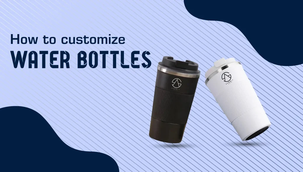 How to Customize Water Bottles